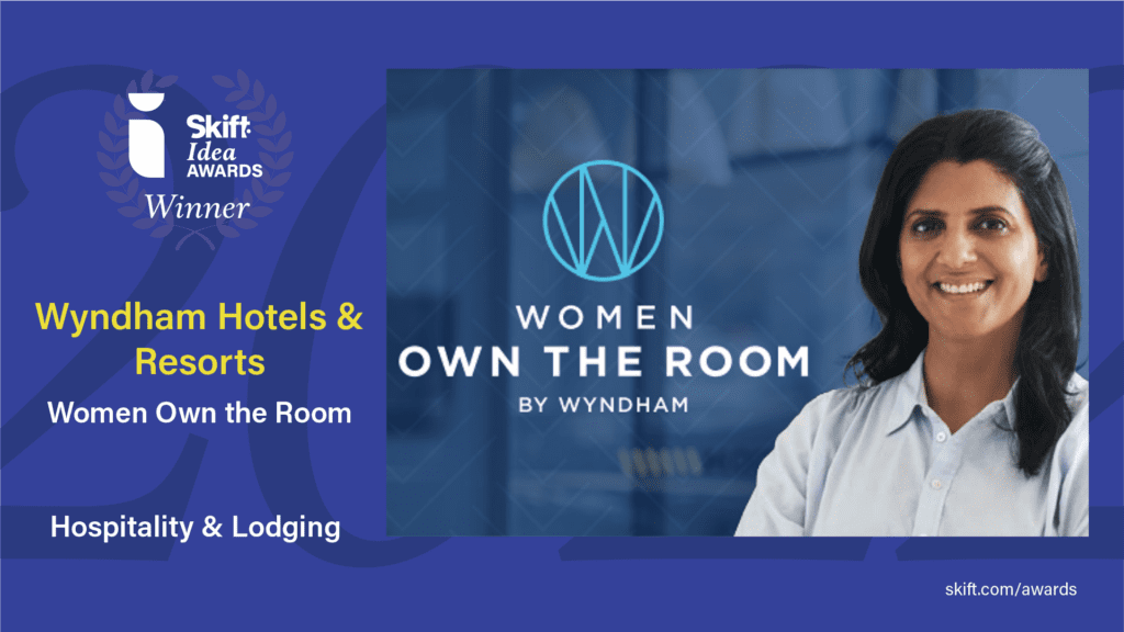 Skift IDEA Awards Entry: Hospitality & Lodging. Wyndham Hotels & Resorts, Women Own the Room. 